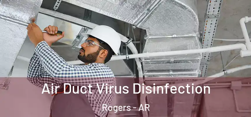  Air Duct Virus Disinfection Rogers - AR