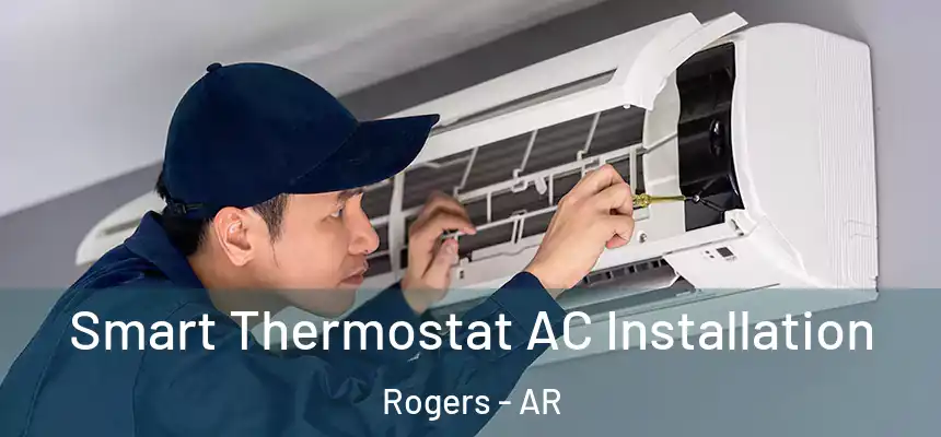  Smart Thermostat AC Installation Rogers - AR