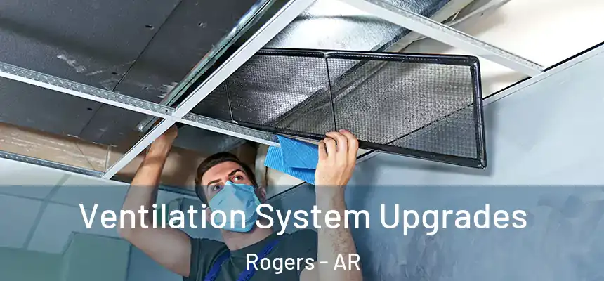  Ventilation System Upgrades Rogers - AR